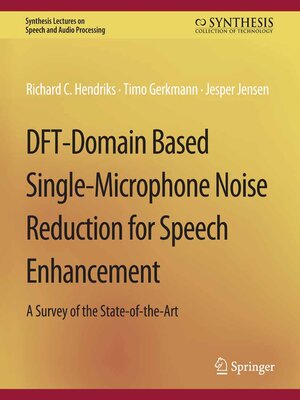cover image of DFT-Domain Based Single-Microphone Noise Reduction for Speech Enhancement